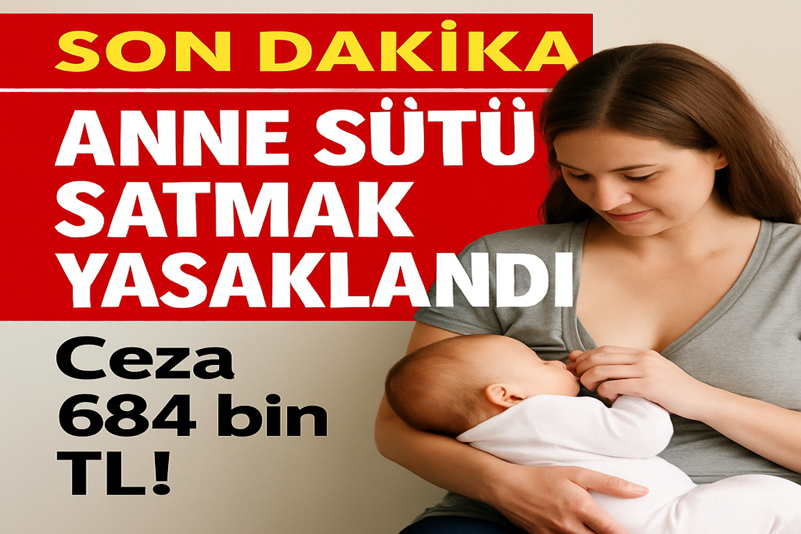 anne sütü satışı yasağı, anne sütü sosyal medya, anne sütü cezası,